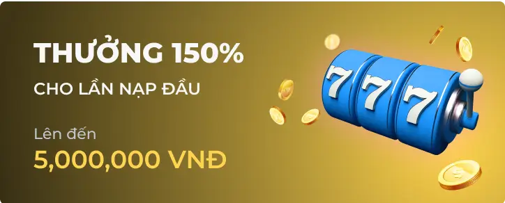 Sự kiện đặc biệt thưởng 150%